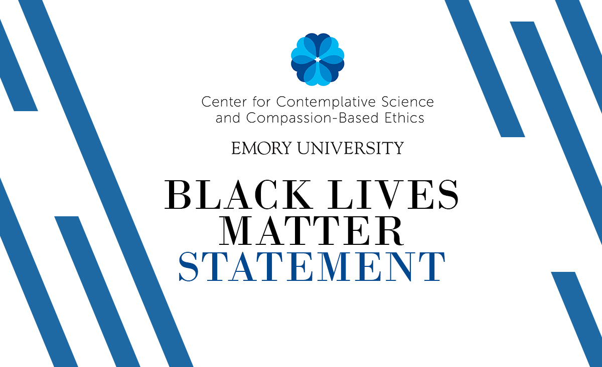 CCSCBE ( Emory Compassion Center) Black Lives Matter: Seeking a Compassionate and Ethical World for All